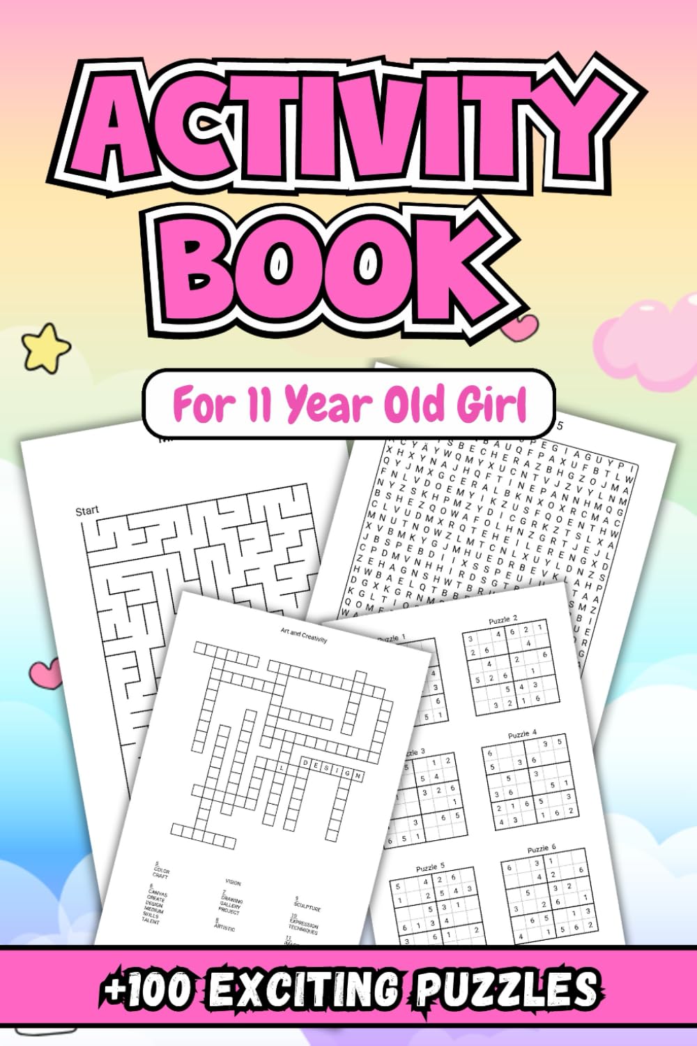 Activity Book For 11 Year Old Girl: A Creative Journey Filled with +100 Exciting Puzzles to Inspire Young Minds and Spark Imagination