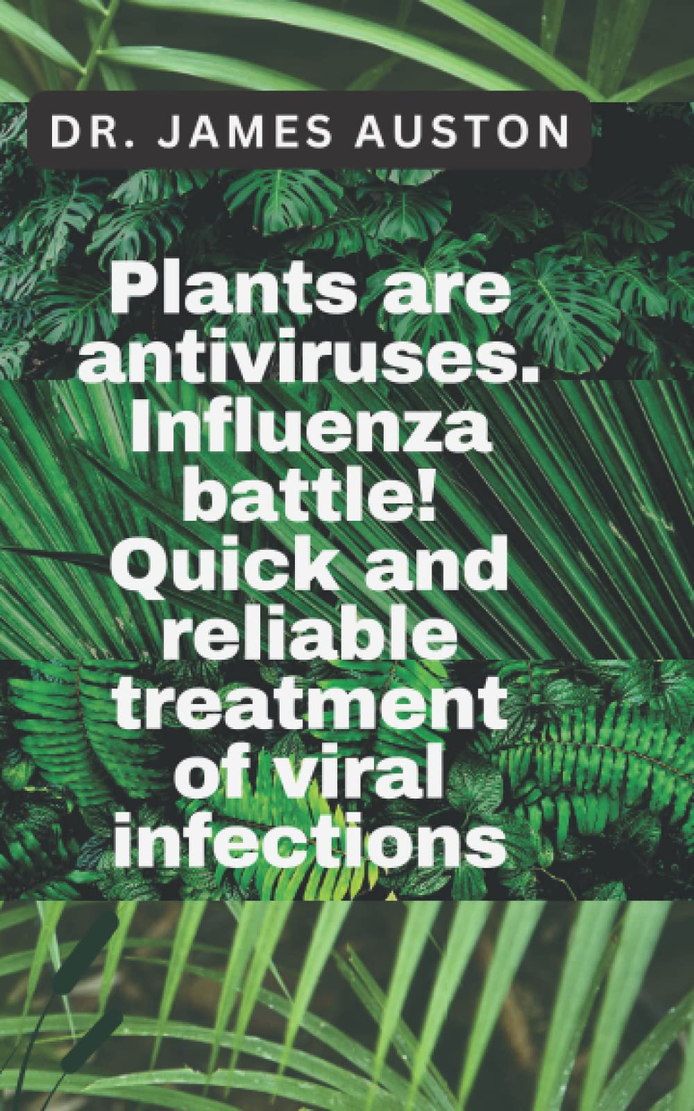 Plants are antiviruses. Influenza battle! Quick and reliable treatment of viral infections