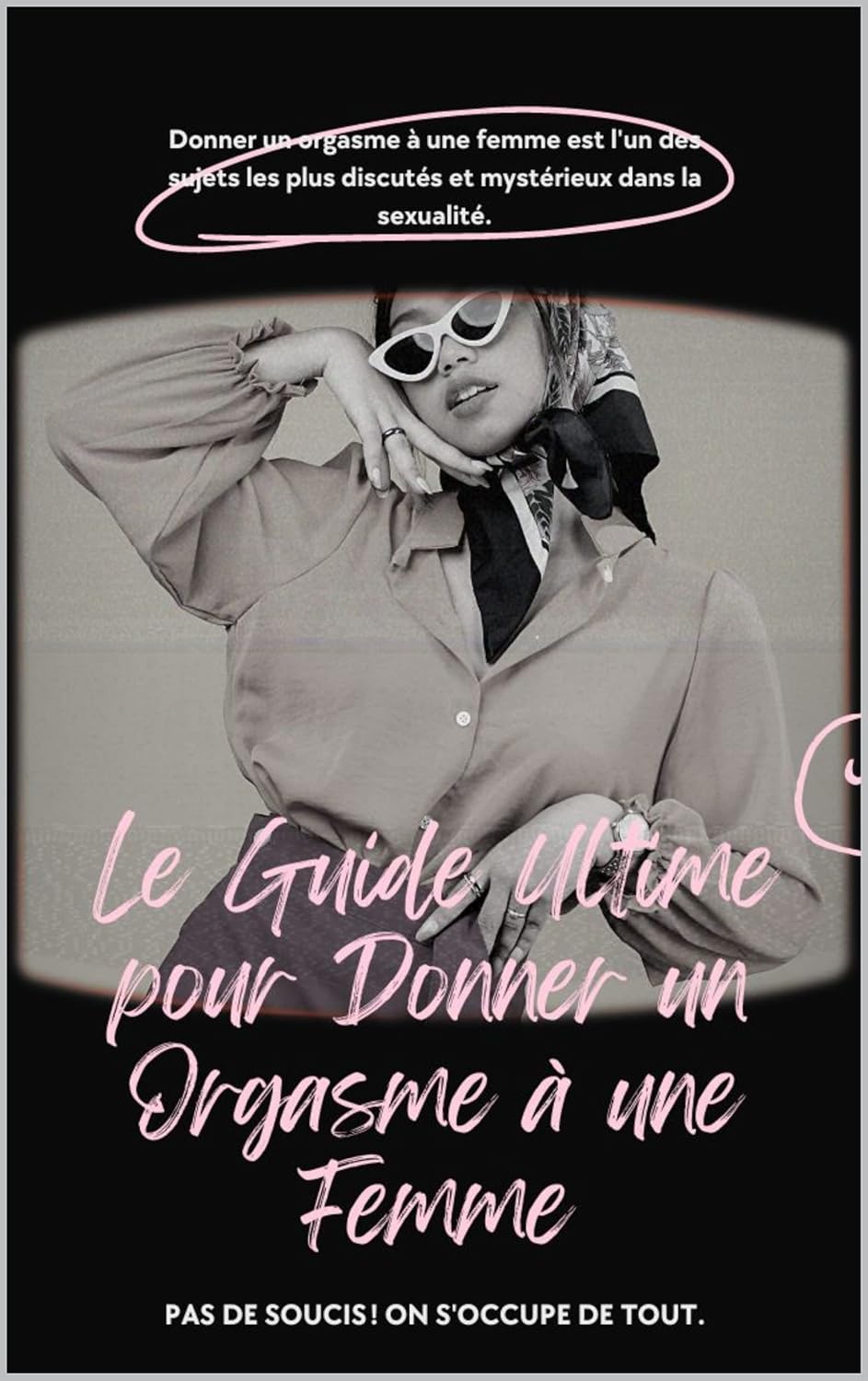 Le Guide Ultime pour Donner un Orgasme à une Femme eBook lait, yop Amazon.fr Boutique Kindle