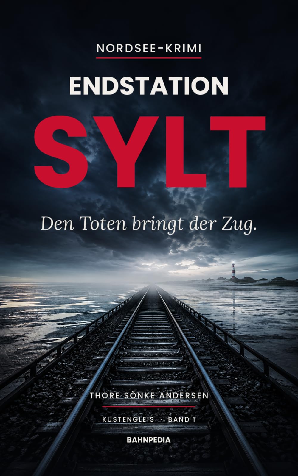 Endstation Sylt: Nordsee-Krimi · Küstenkrimi (Küstengleis 1) (Küstengleis Krimiserie)