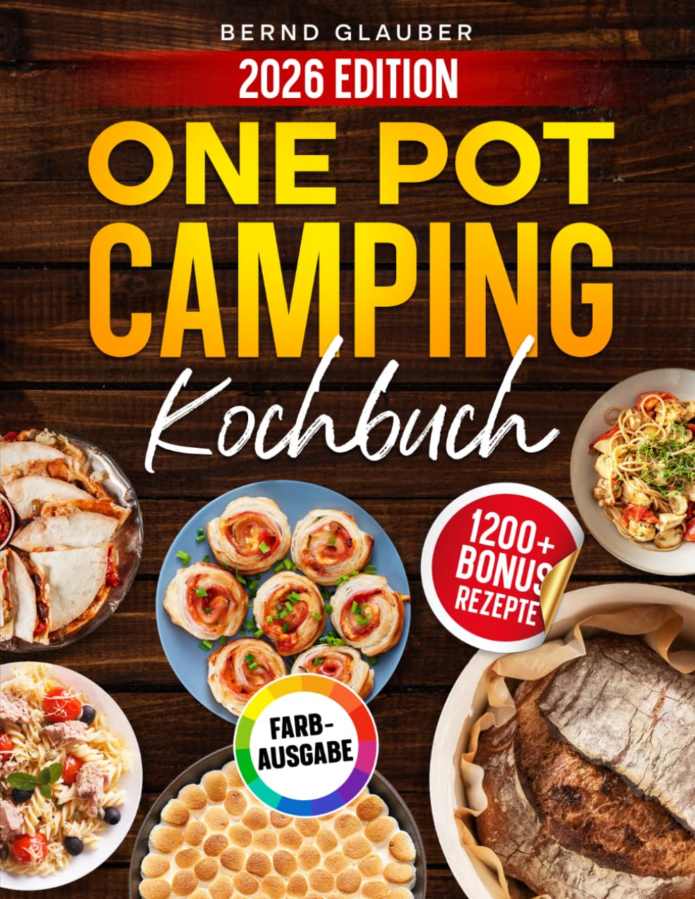 One Pot Camping Kochbuch: Schnelle Rezepte für Wohnmobil und Outdoor: In unter 20 Minuten lecker unterwegs kochen | Inkl. Bonus