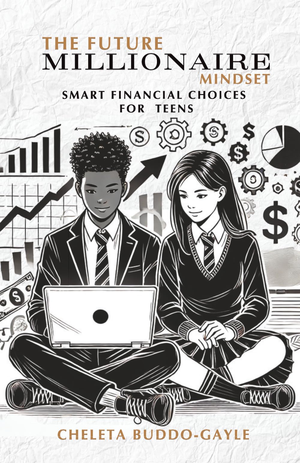 The Future Millionaire Mindset: Smart Financial Choices For Teens