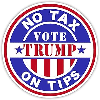 NO TAX ON TIPS Vote Donald Trump Sticker Made In USA Gift For Waiters, Bartenders, Servers Restaurant No Taxes 2024 MAGA (1.1" x 10 stickers)
