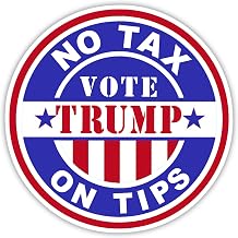 NO TAX ON TIPS Vote Donald Trump Sticker Made In USA Gift For Waiters, Bartenders, Servers Restaurant No Taxes 2024 MAGA (1.1" x 10 stickers)