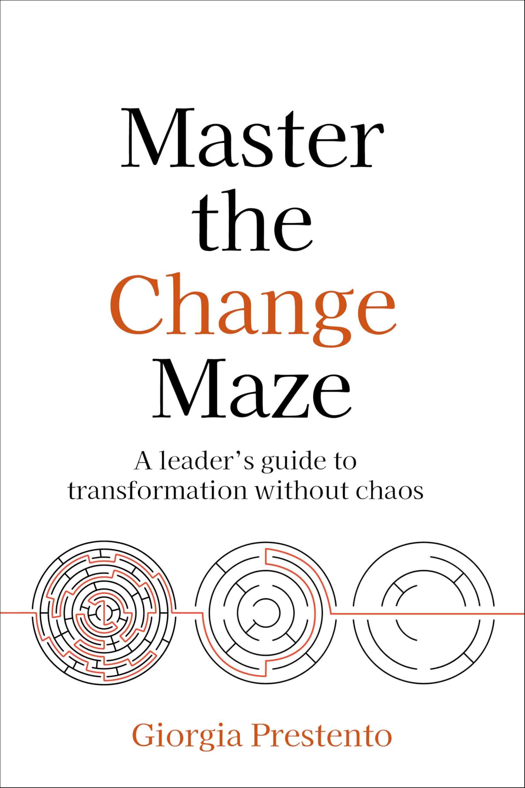 Master the Change Maze by Giorgia Prestento - 9781781339312