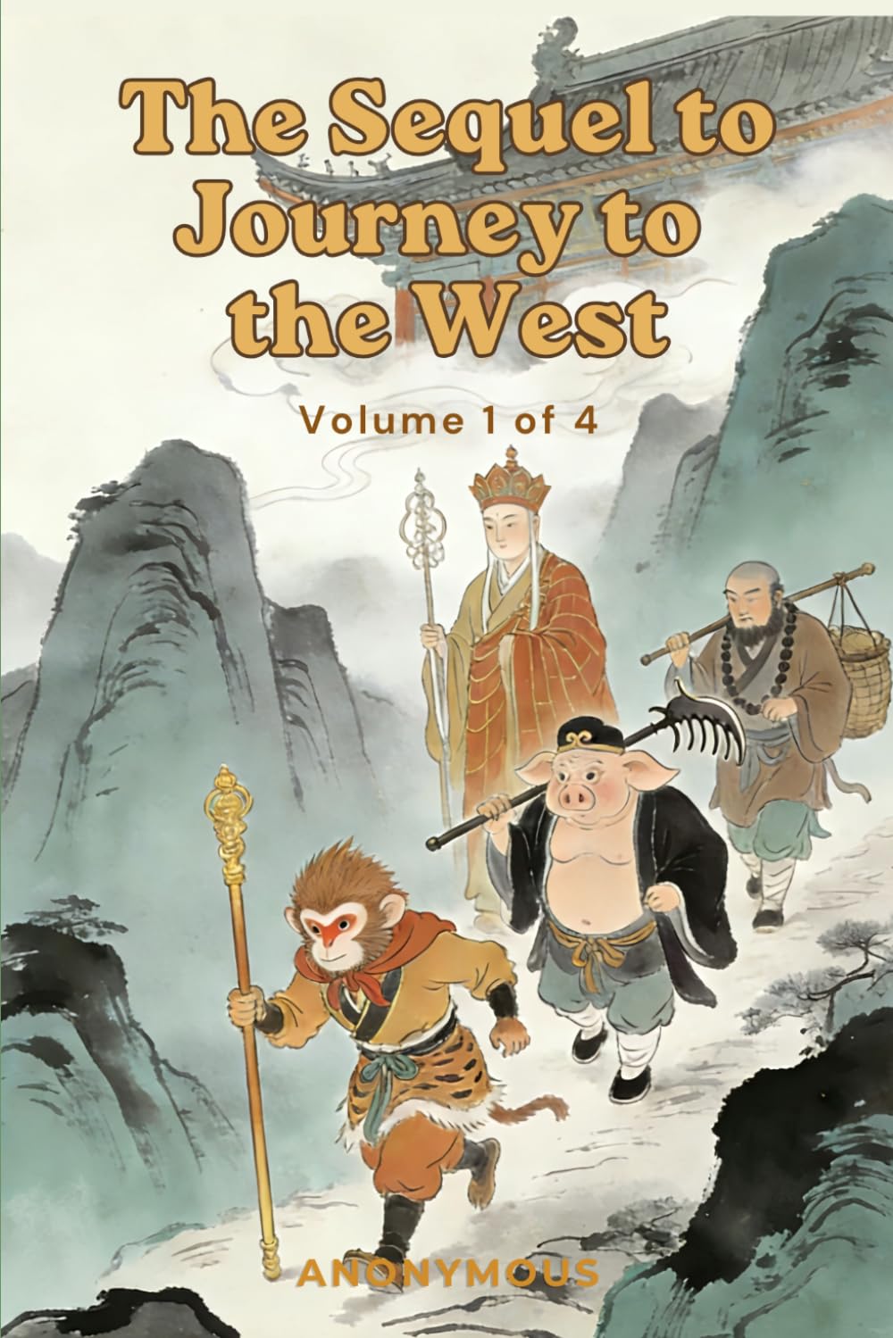 The Sequel to Journey to the West: Volume 1 of 4