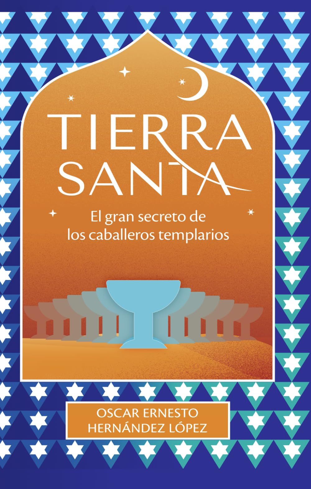 Tierra Santa: El gran secreto de los Caballeros Templarios