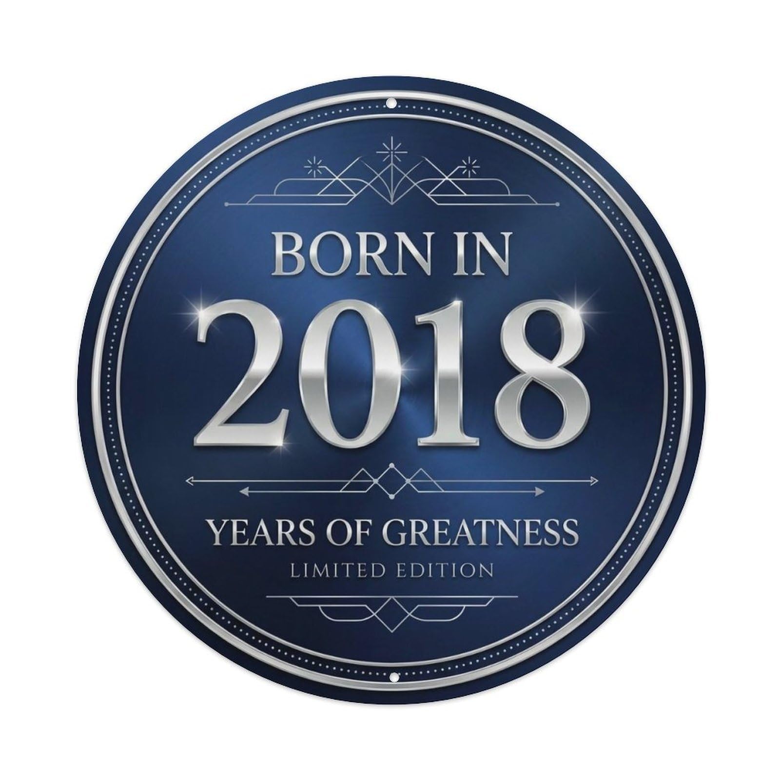 Born In 2018 Years Of Greatness Year-Themed Birthday Gift Metal Tin Sign Plaque Wall Decor for Cafe, Club, Garden Round Metal Poster 8x8Inch