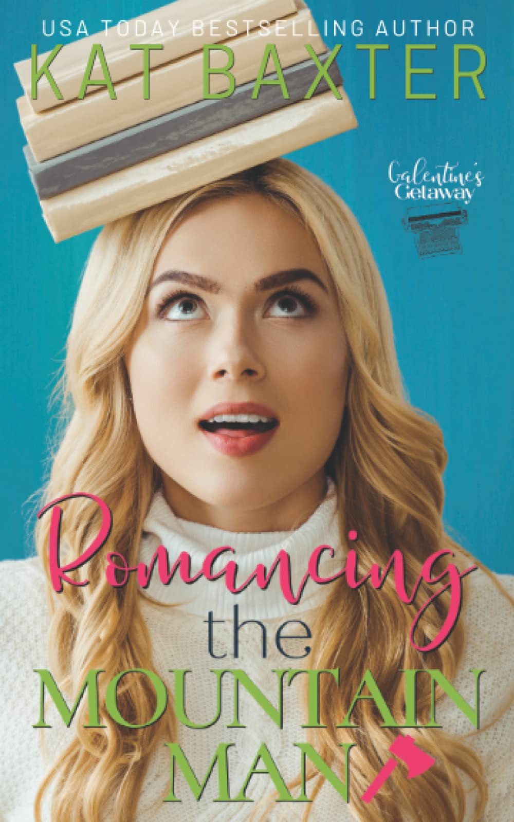 Romancing the Mountain Man: A Grumpy Meets Sunshine/Curvy Girl Romance (Galentine's Getaway)