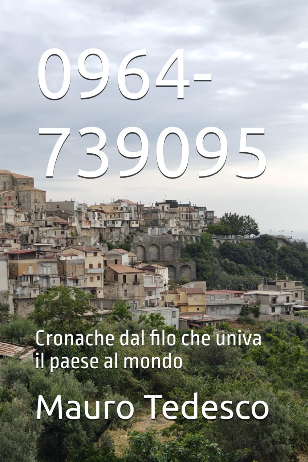 0964-739095: Cronache dal filo che univa il paese al mondo (Monasterace)