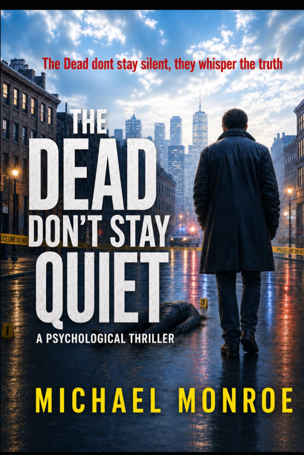 The Dead Don't Stay Quiet: The Dead Don't Stay Silent. They Whisper the Truth