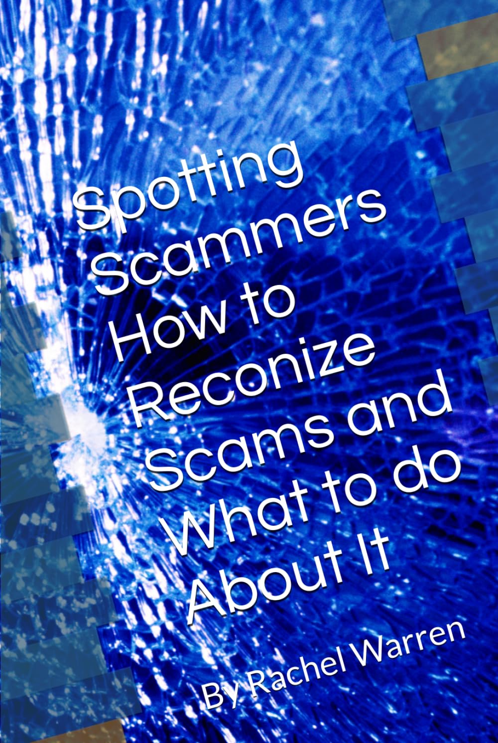Spotting Scammers How To Recognize Scams And What To Do About It