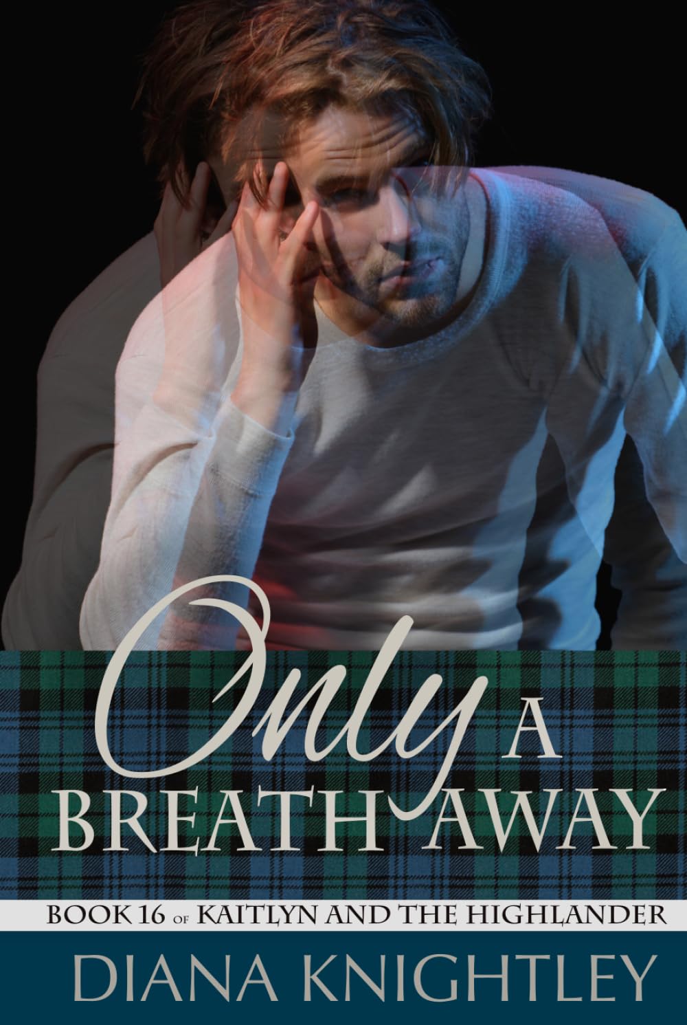Only a Breath Away: A Scottish Time Travel Romance (Kaitlyn and the Highlander)