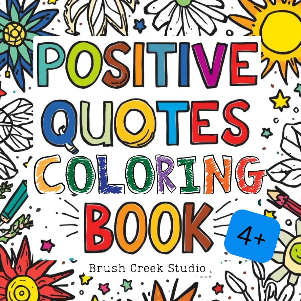 Positive Quotes Coloring Book for Kids: An Inspirational Coloring Book for Kids with Positive and Motivational Affirmations