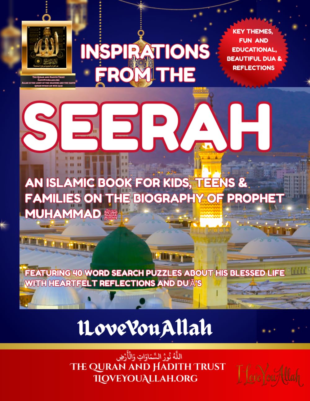 Inspirations from the Seerah: An Islamic Book for kids, Teens and Families on the Biography of Prophet Muhammad ﷺ
