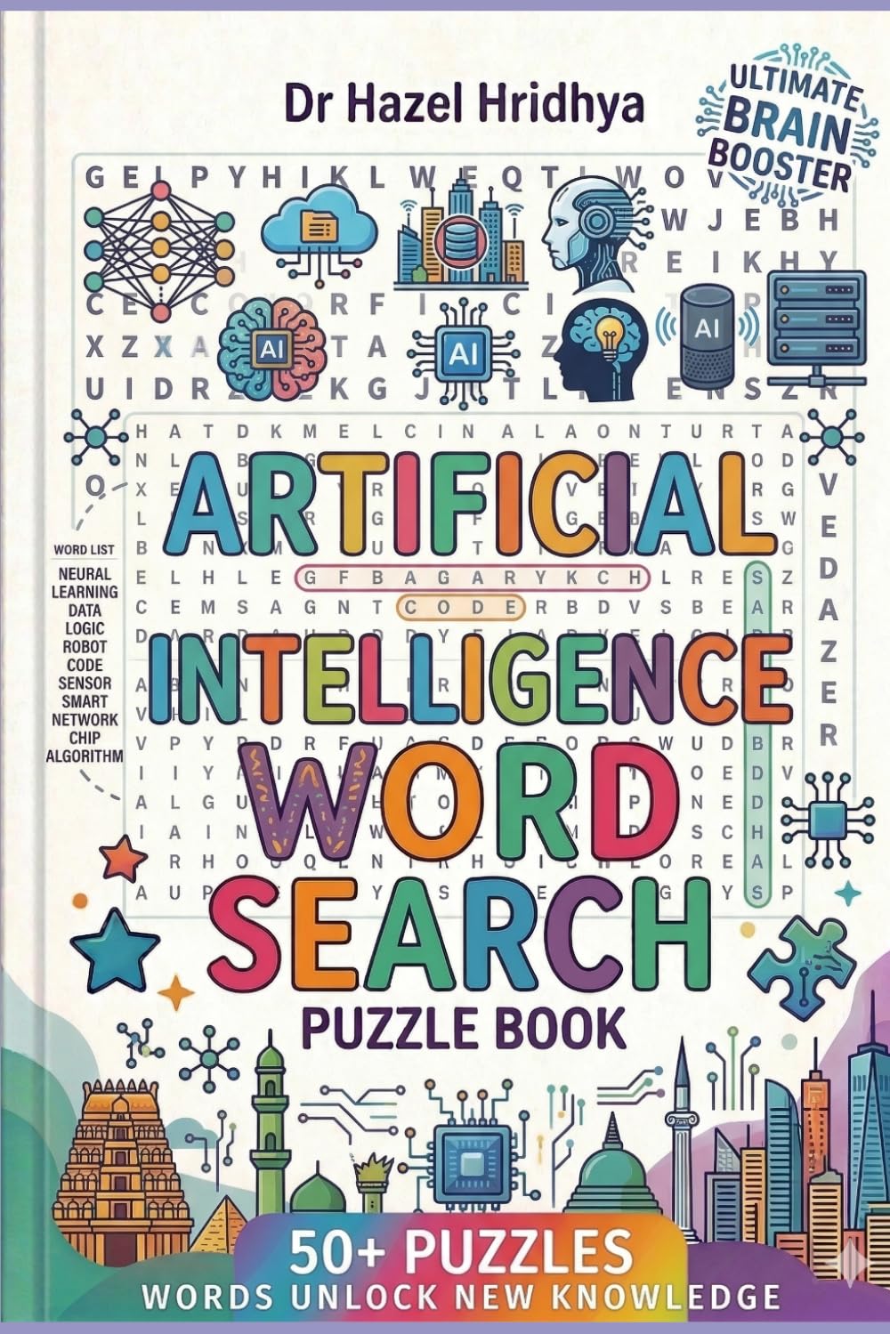 Artificial Intelligence (AI) Word Search Book: Artificial Intelligence Puzzle Book: Fun & Educational Word Search Challenges Featuring AI Terms, ... Future Technology, Data Science & Innovations