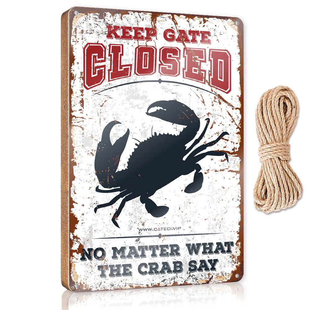 Spring Porch Sign Keep Gate Closed No Matter What The Crab Say Wooden Sign Man Cave Decor Vintage Room Decor(23X35CM)