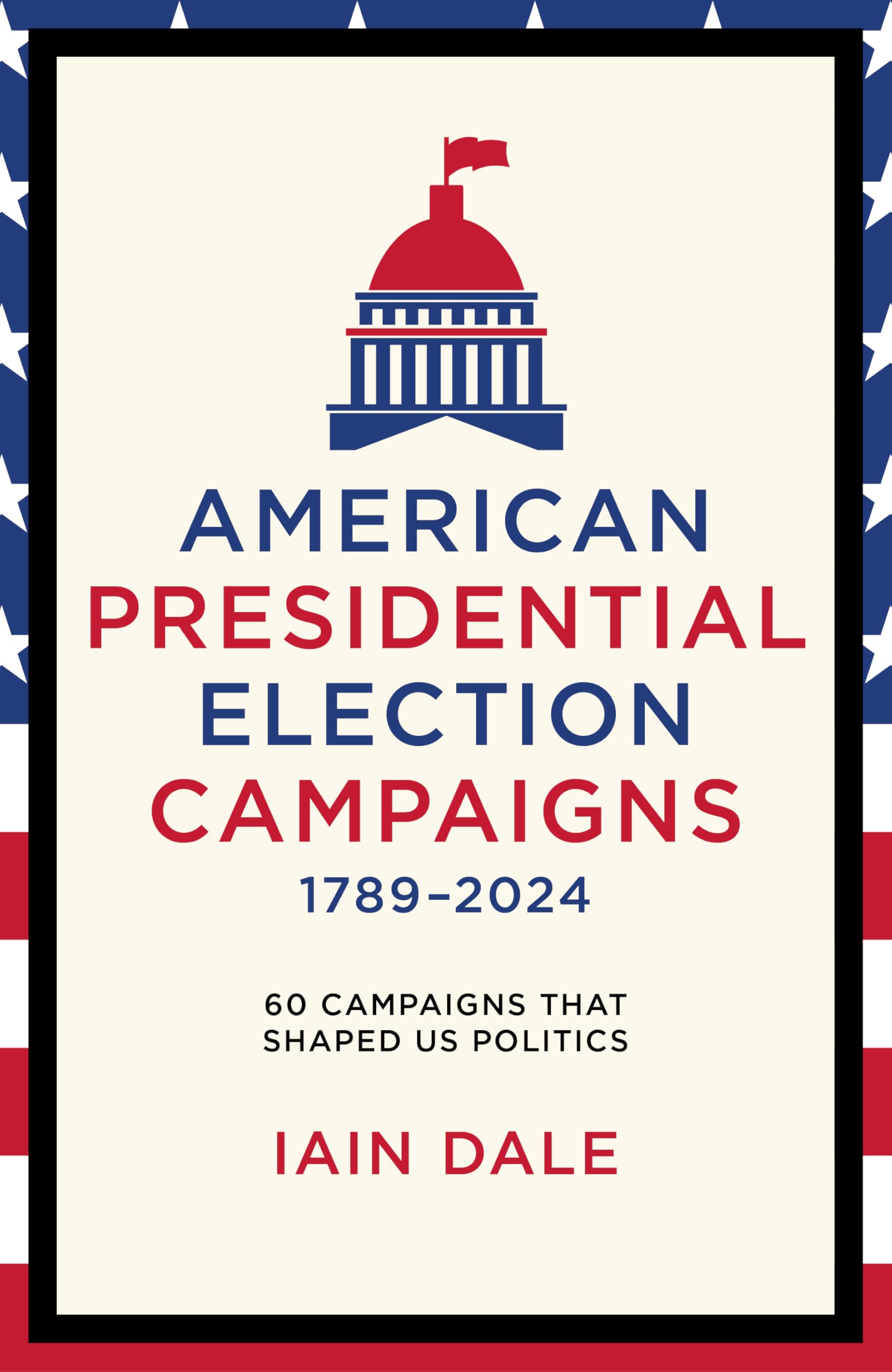 American Presidential Election Campaigns 1789–2024