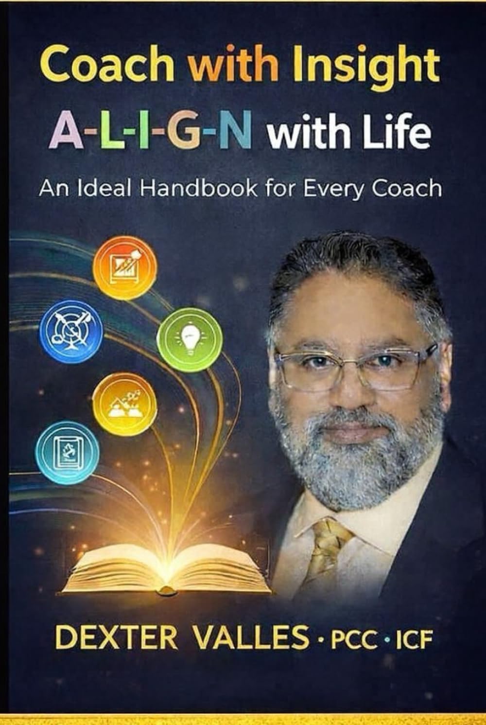 COACH with Insight. A-L-I-G-N with Life: An Ideal Handbook for Every Coach