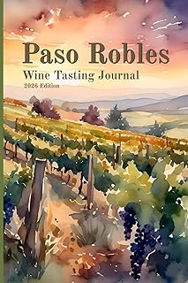 Paso Robles Wine Tasting Journal: With List of Tasting Rooms