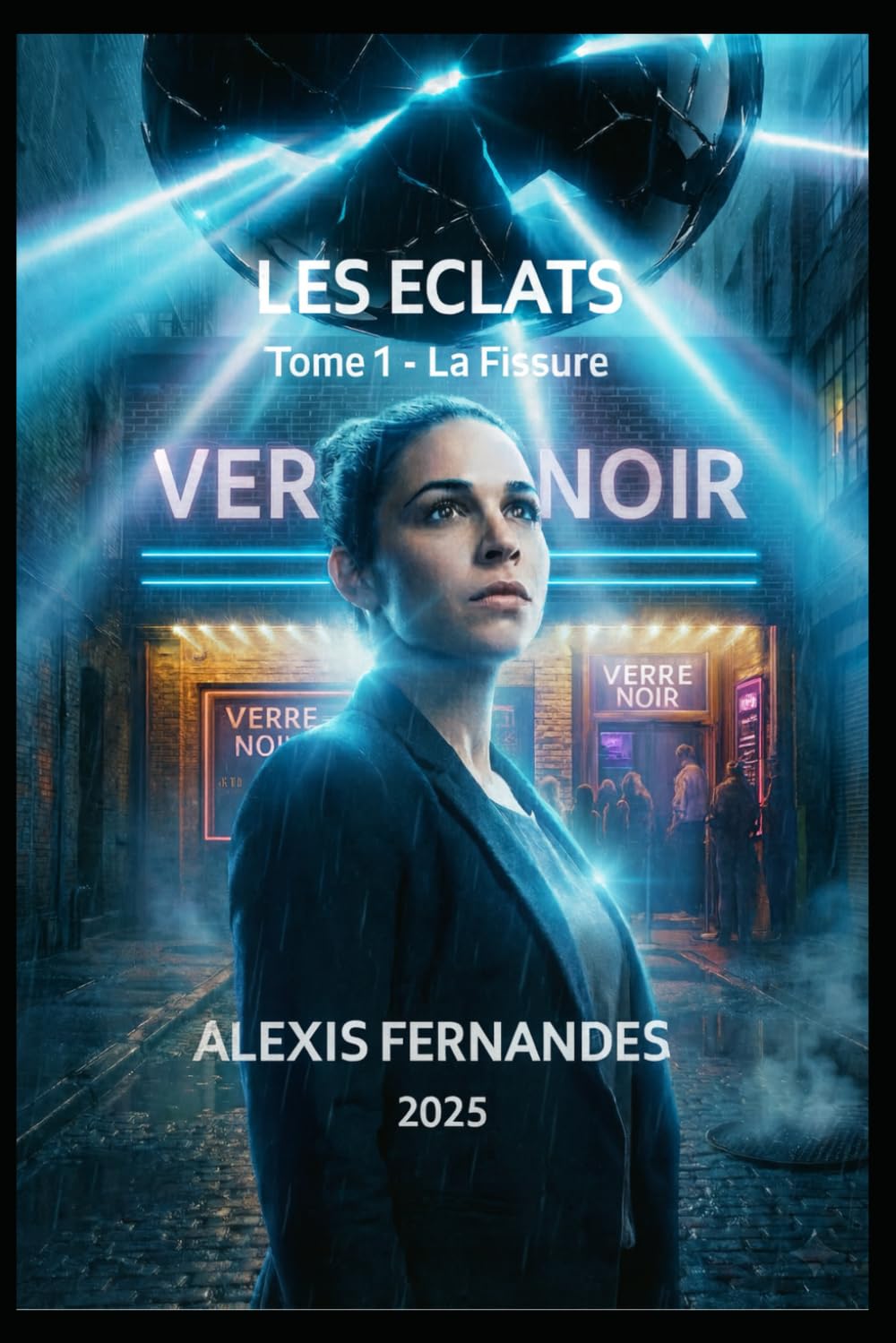 LES ECLATS: Tome 1 - La fissure