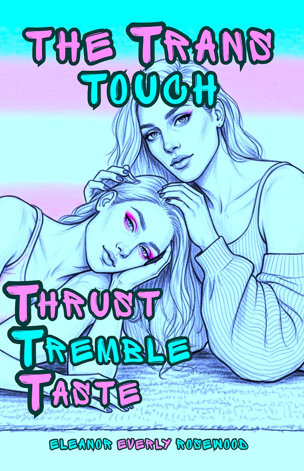 The Trans Touch: Thrust. Tremble. Taste