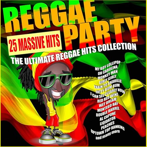 Reggae Party The Ultimate Reggae Hits Collection by Various artists