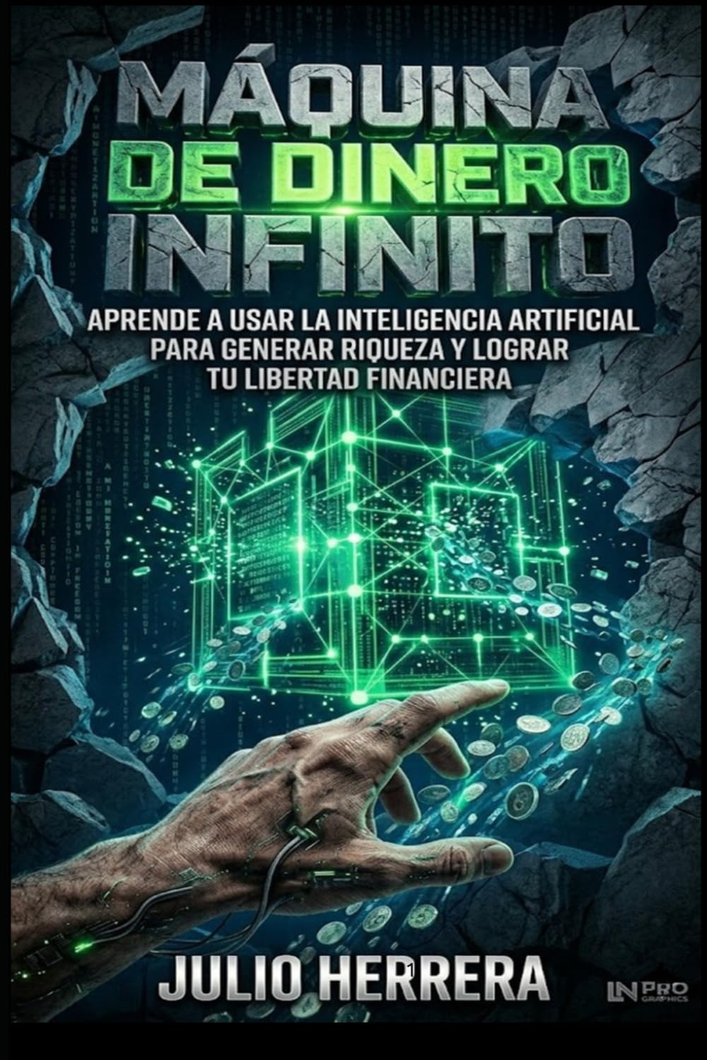 MÁQUINA DE DINERO INFINITO: Domina la Inteligencia Artificial para construir tu libertad y dejar de vender tu tiempo."Incluye Prompts Listos para Usar"