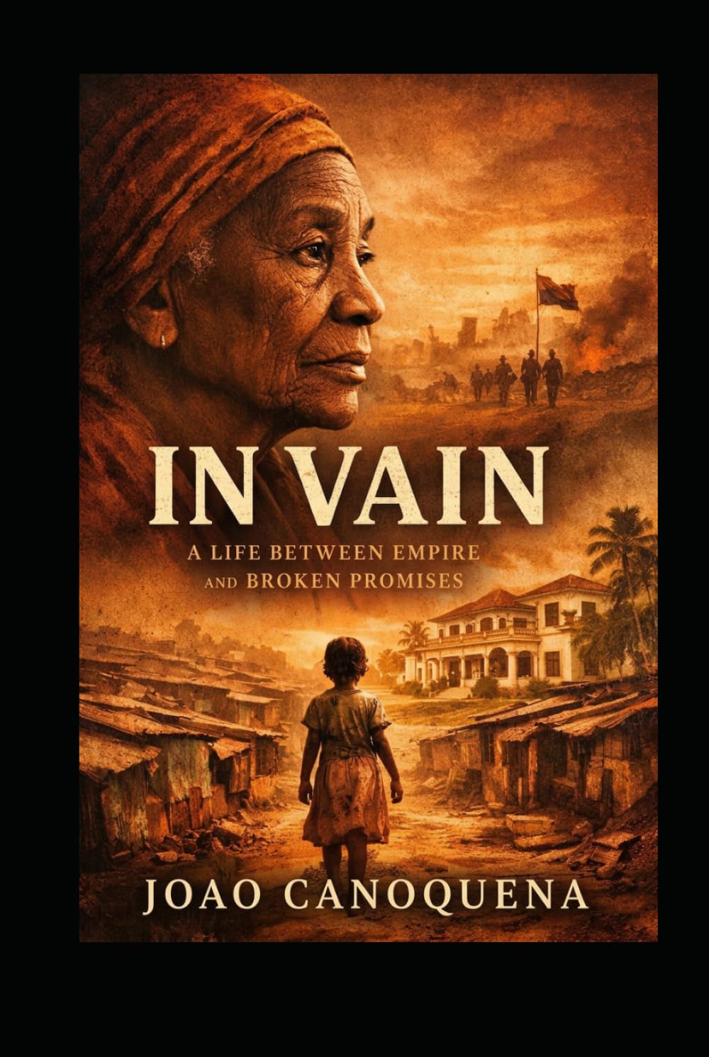In Vain: A Life Between Empire and Broken Promises