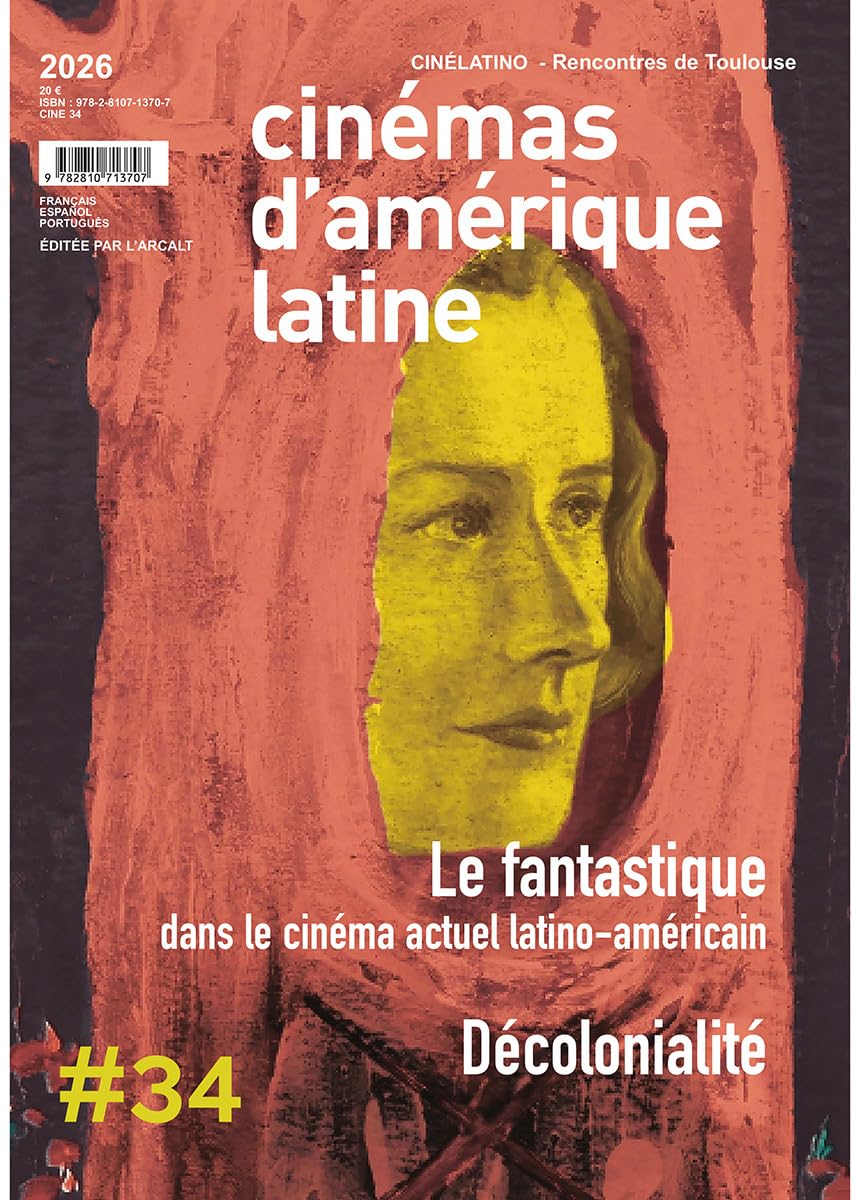 Le fantastique dans le cinéma actuel latino-américain / Cinémas et décolonialité