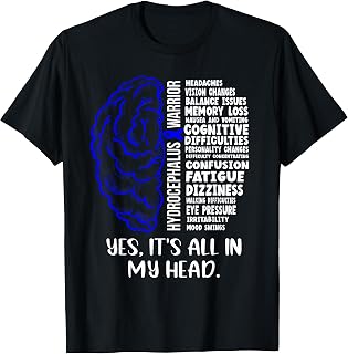 Yes Its All in My Head Hydrocephalus Awareness Warrior T-Shirt