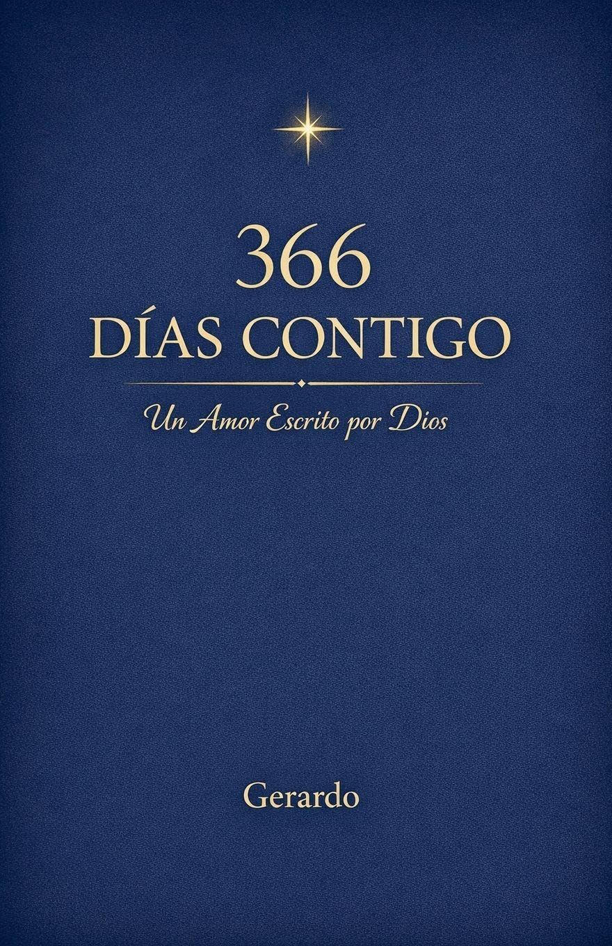 366 Dias Contigo: Un Amor Escrito por Dios