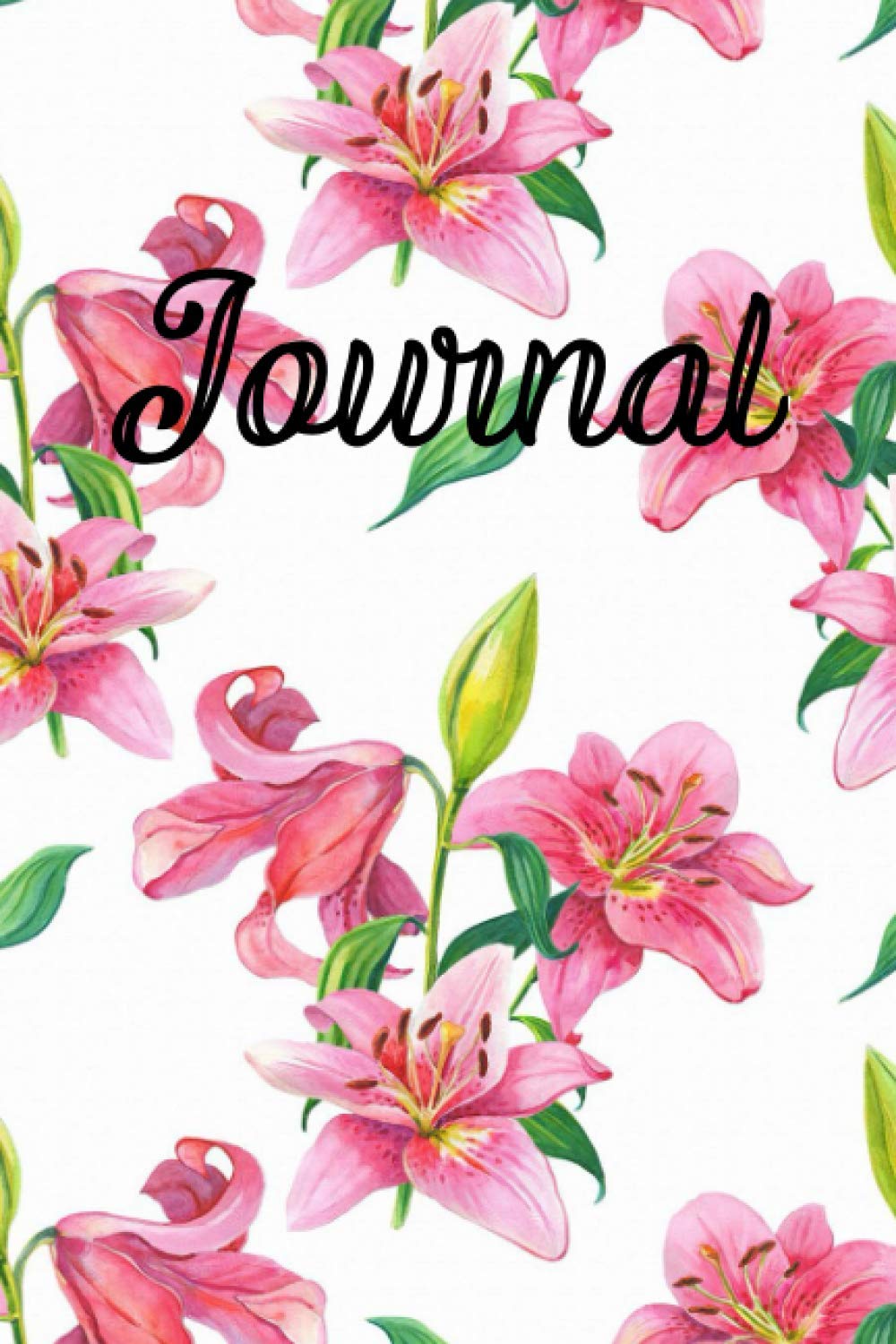 Lily Flower Journal: Journal Notebook - Hardcover Ruled Journal with 100 Papers - Lily Flower