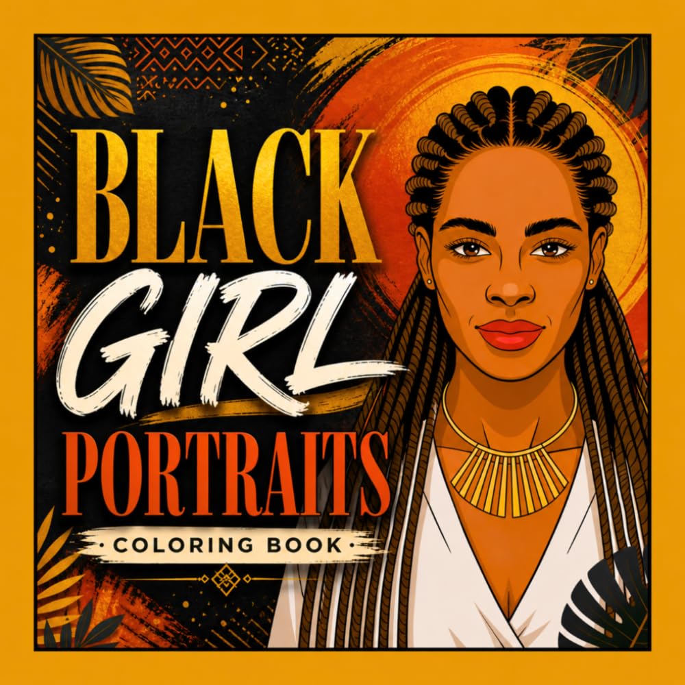 Black Girl Portraits Coloring Book: 50 Coloring Pages of Beautiful African American Women with Stunning Hairstyles, Stylish Looks, and Bold Easy Designs for Relaxation for Adults and Teens