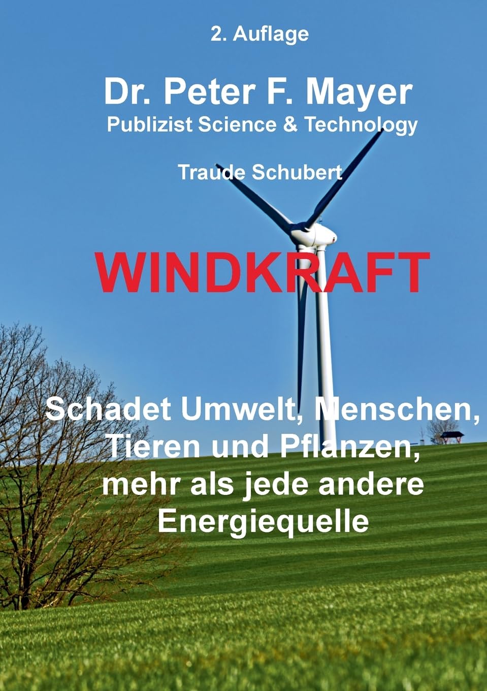 Windkraft: Schadet Umwelt, Menschen, Tieren und Pflanzen, mehr als jede andere Energiequelle
