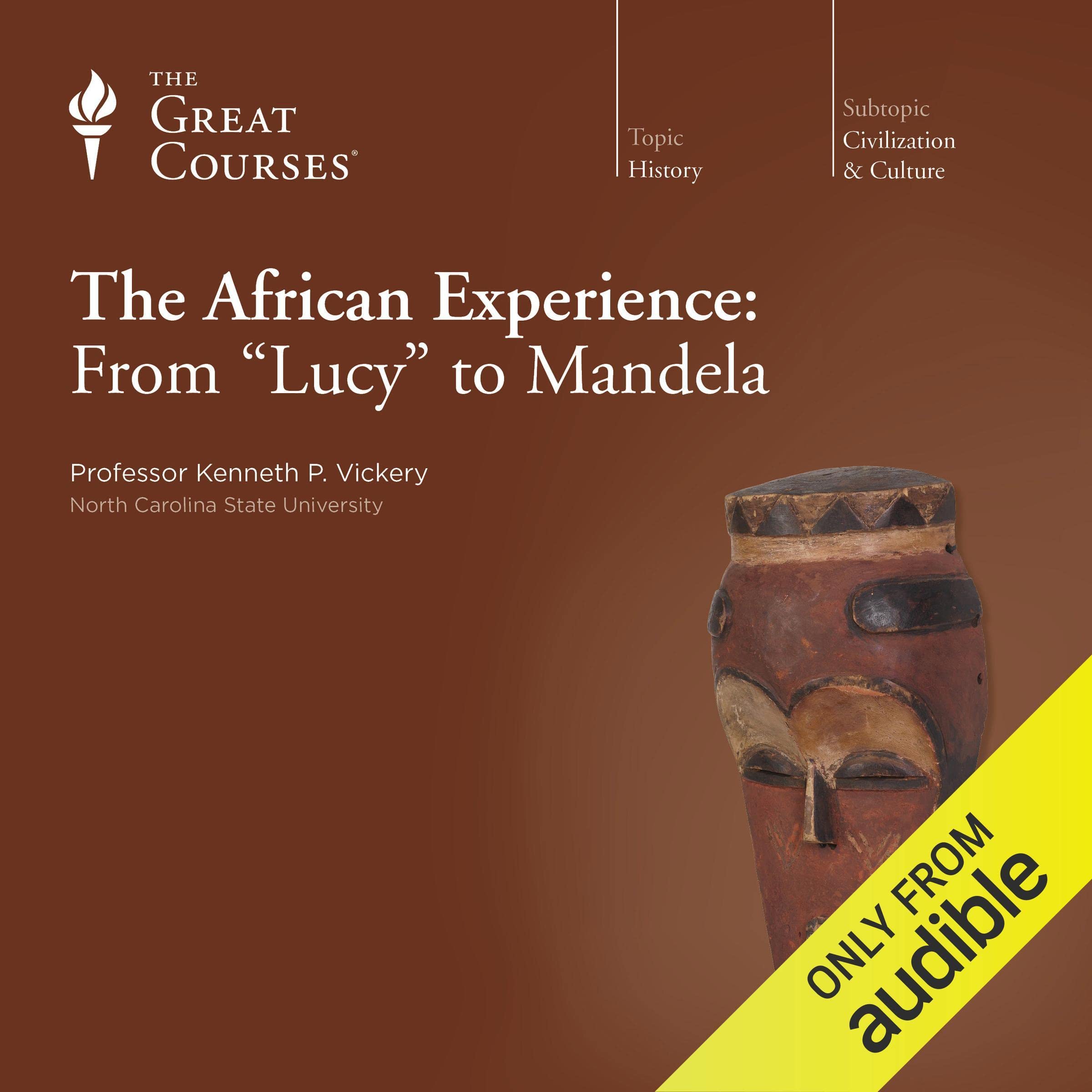 Cover art for The African Experience: From 'Lucy' to Mandela