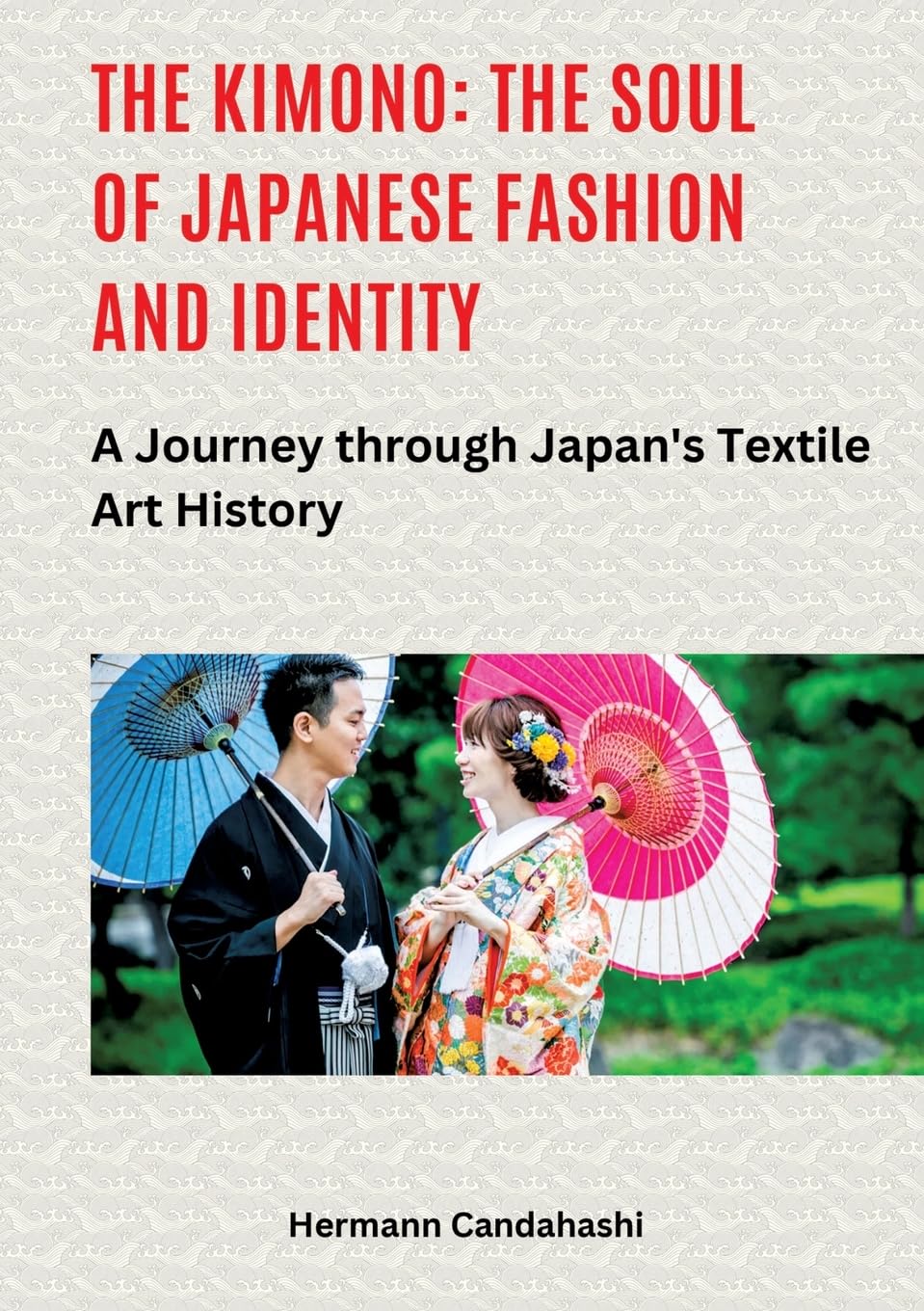 The Kimono: The Soul of Japanese Fashion and Identity: A Journey through Japan's Textile Art History