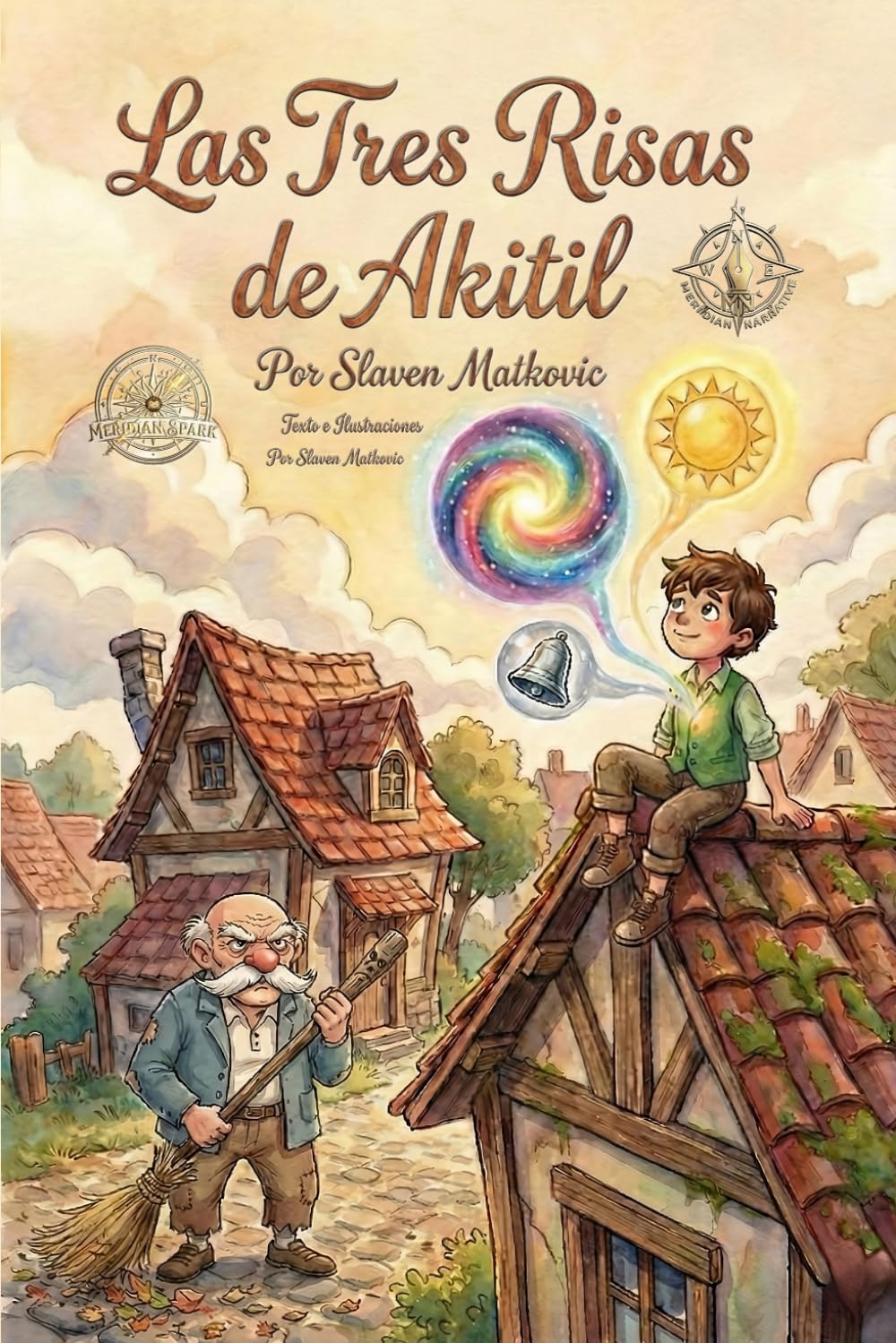 Las Tres Risas de Akitil: Un Cuento Ilustrado sobre la Empatía, el Vínculo con los Abuelos y el Valor de la Alegría