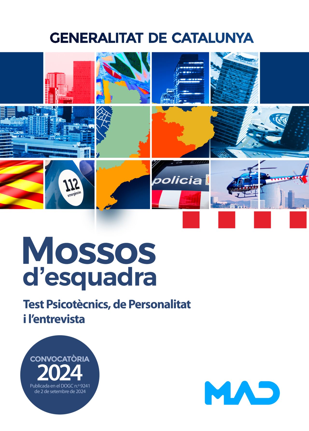Mossos d´Esquadra. Test Psicotècnics, de Personalitat i l’entrevista