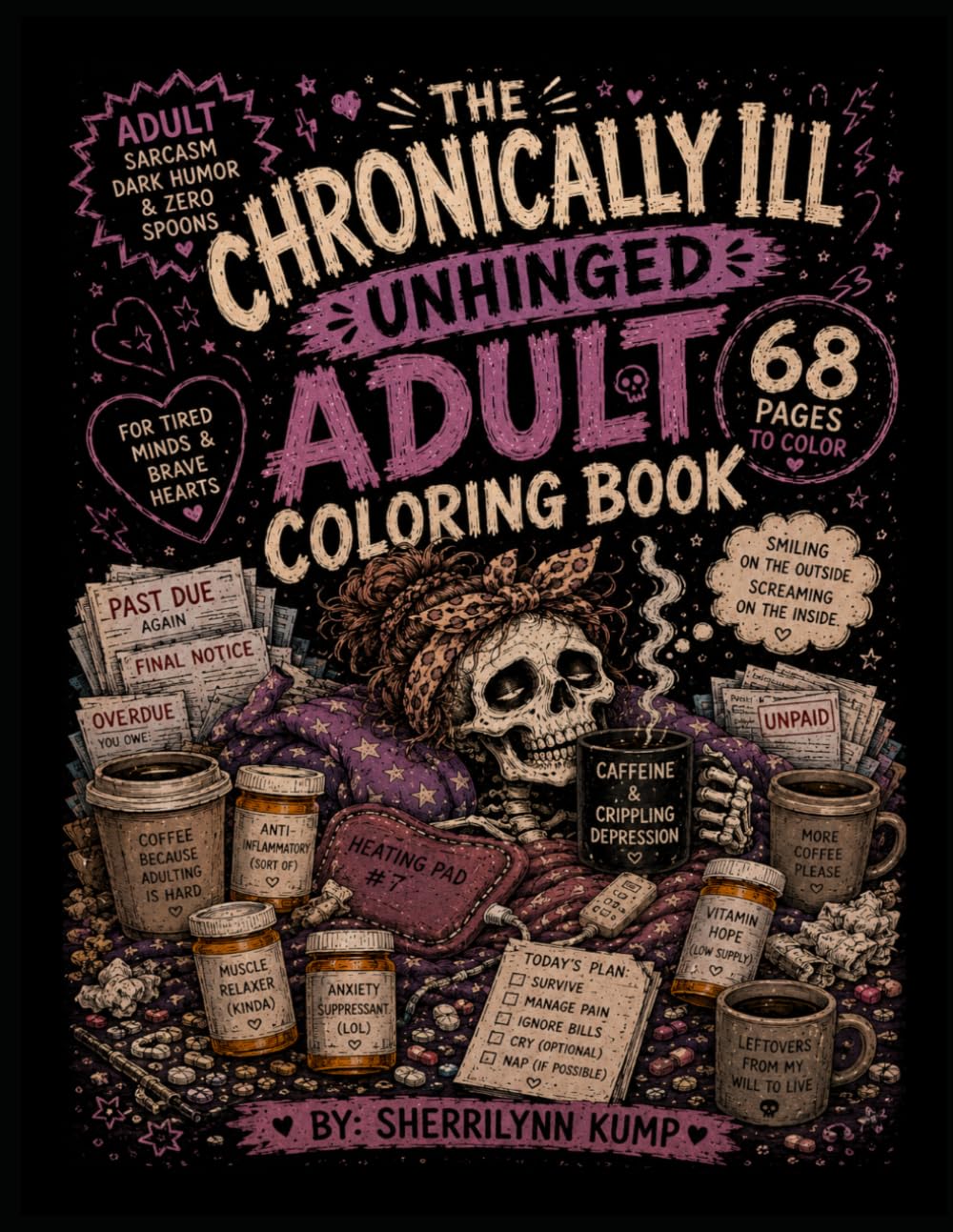 The Chronically Ill Unhinged Adult Coloring Book