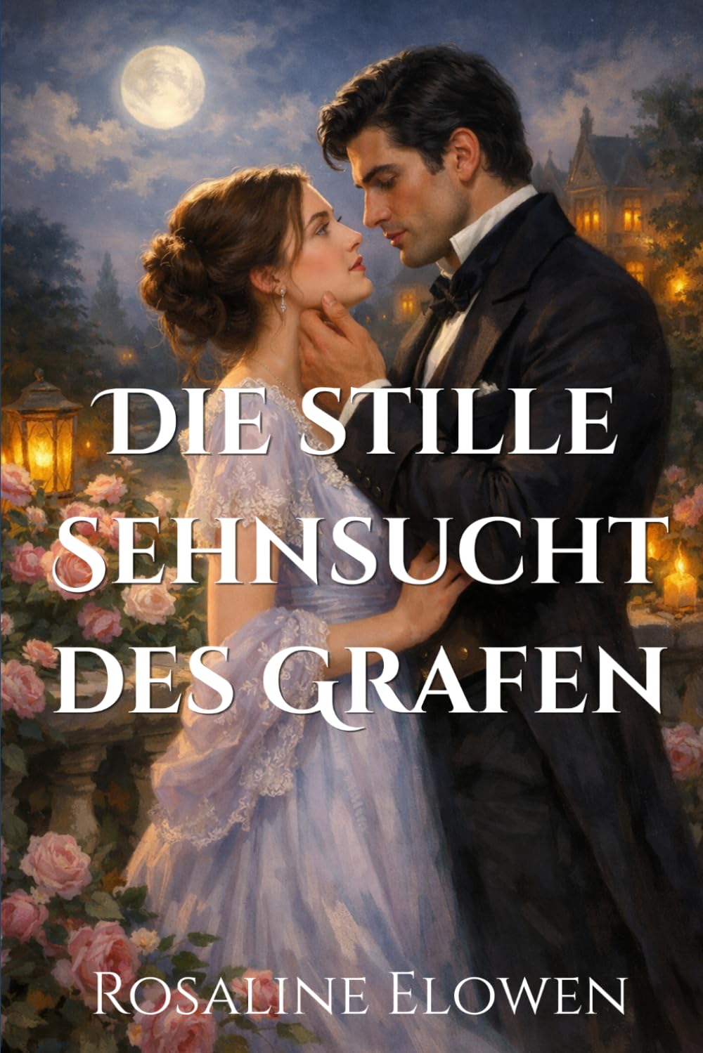 Die stille Sehnsucht des Grafen (Die Töchter von Briarwyn Hall)