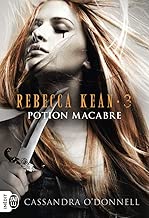 Download Rebecca Kean, Tome 3 : Potion macabre PDF