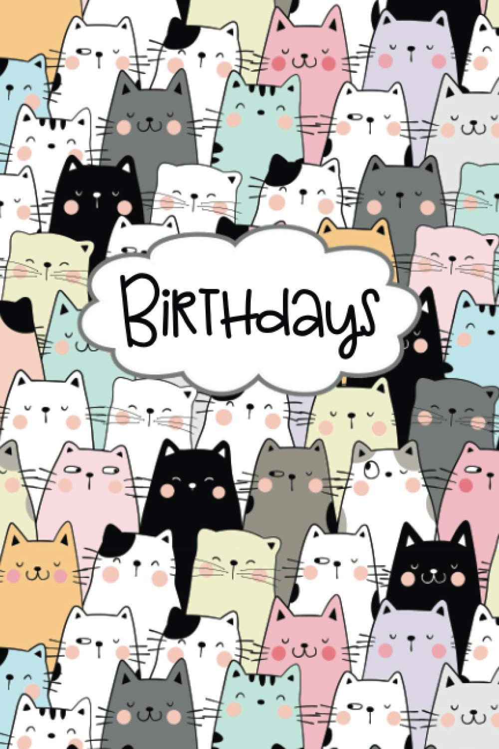 Birthday & Address Book For Cat Lovers: Never Forget Another Birthday! (Birthday Reminder Books)