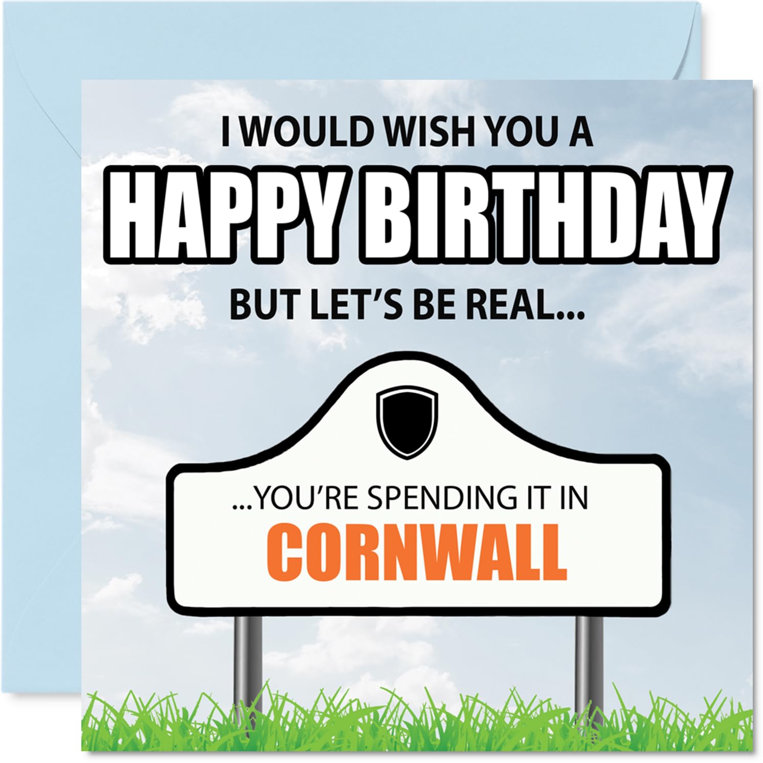 Funny Cornwall Birthday Card for Men Women - Spending the day in Cornwall - Happy Birthday Card for Grandad Friend Neighbour Husband, 145mm Bday Greeting Cards