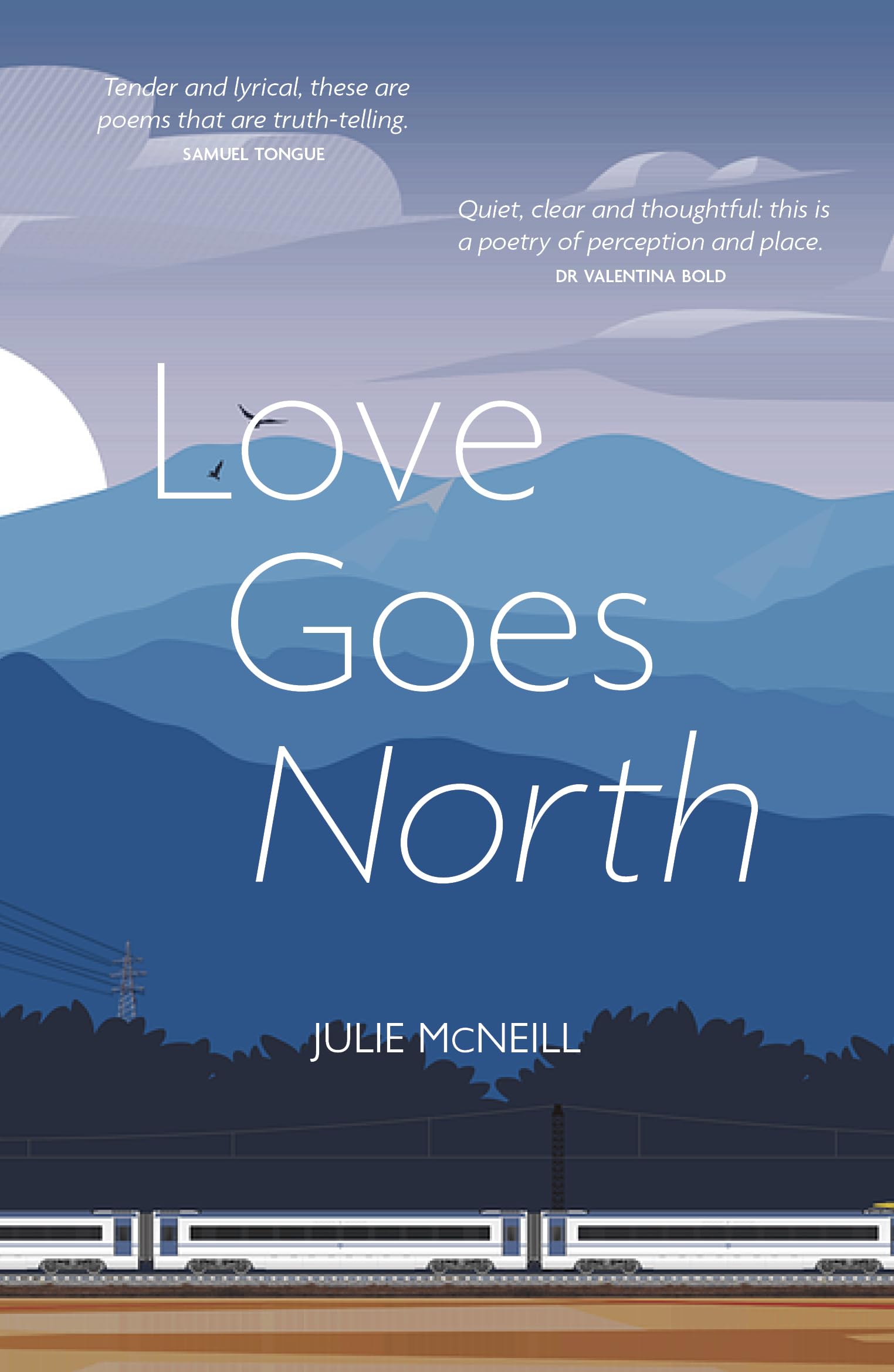 Love Goes North - - A love letter to trains, travel, people and new experiences