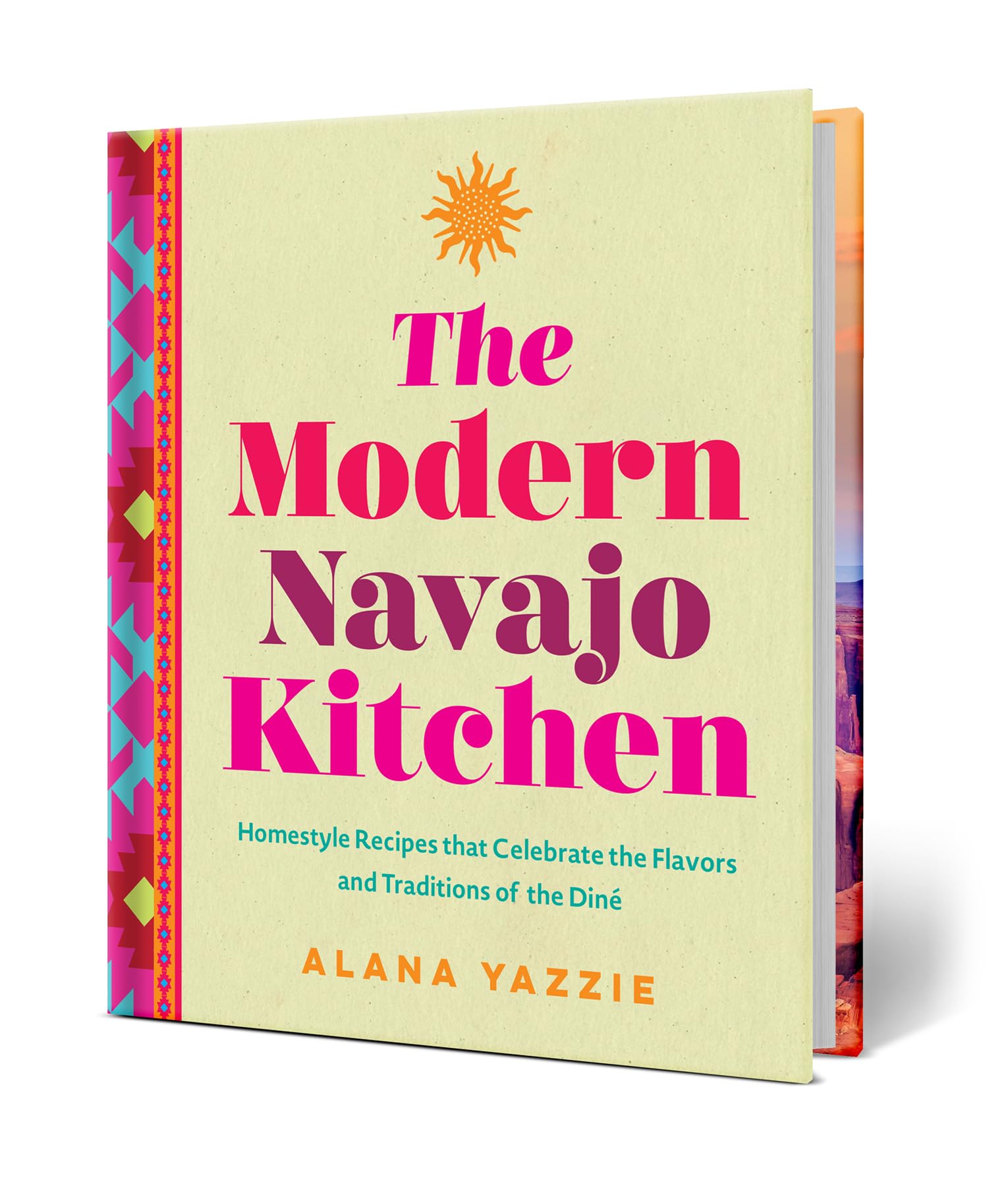 The Modern Navajo Kitchen: Homestyle Recipes that Celebrate the Flavors and Traditions of the Diné