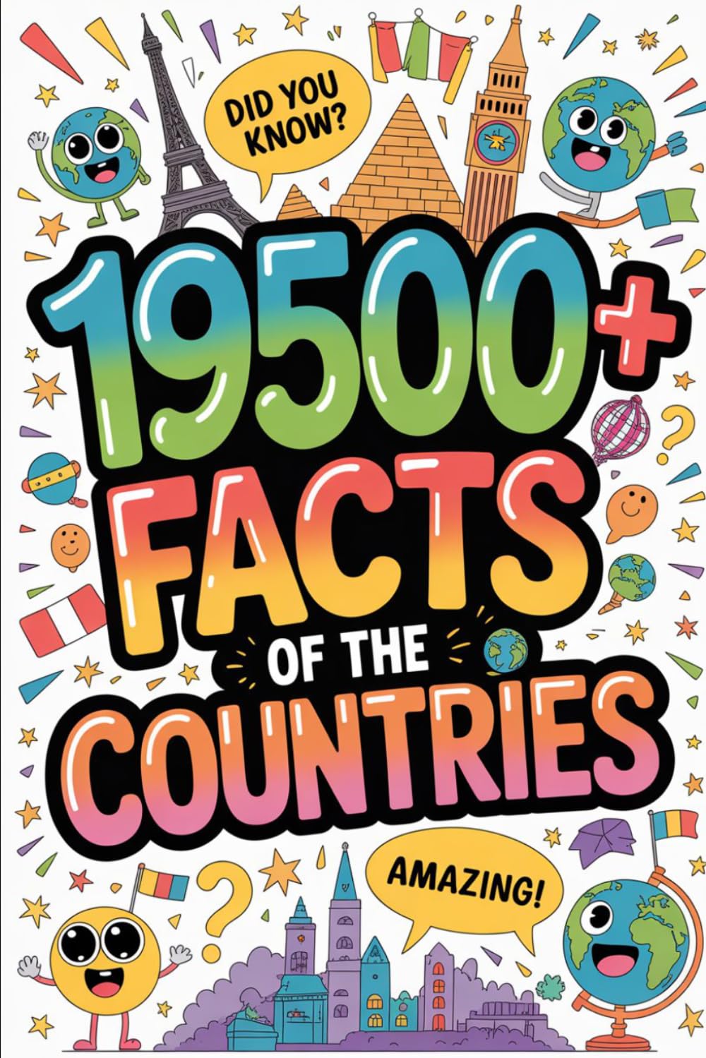 19500+ Facts of The Countries: The Definitive Global Fact File (Part 4)