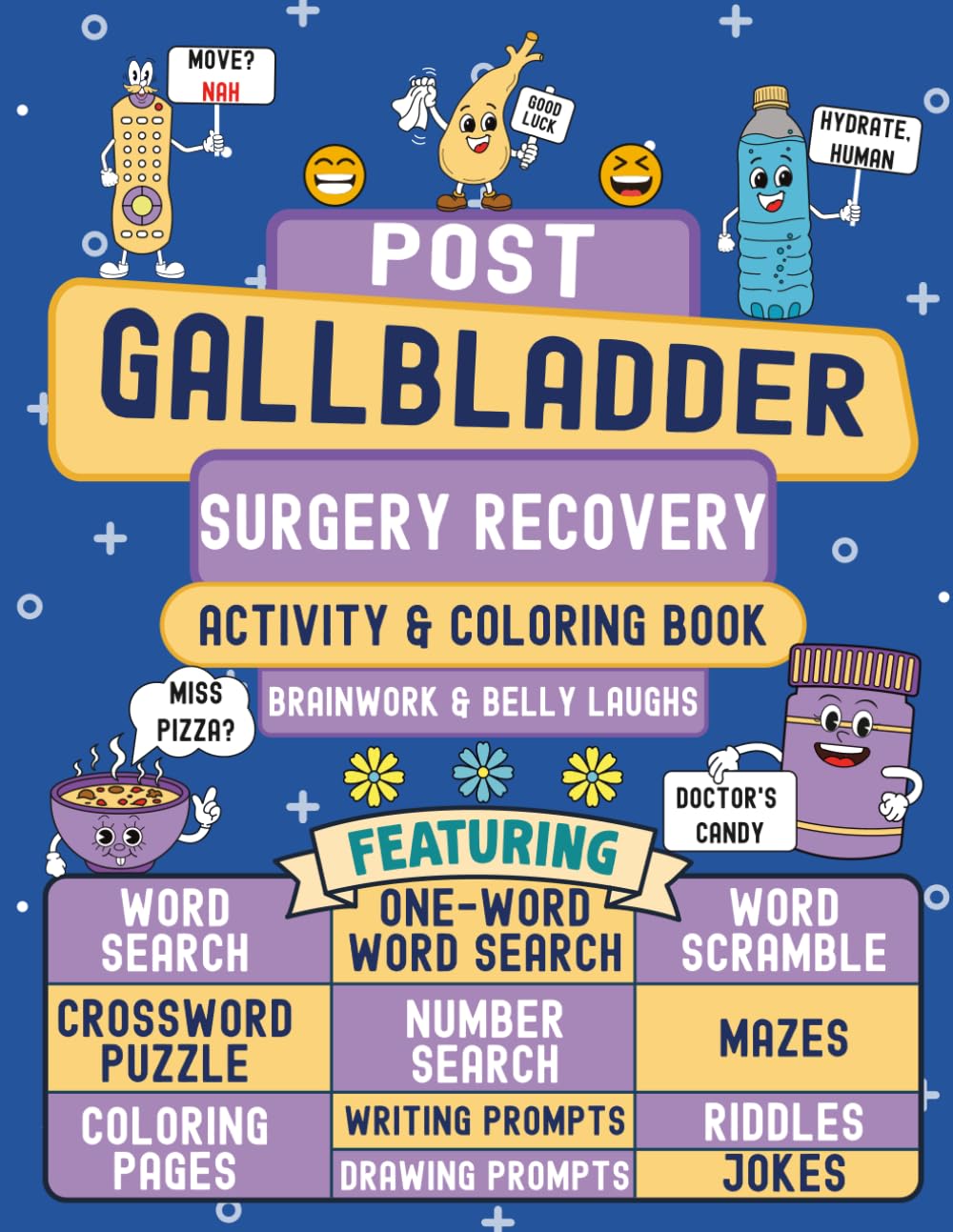 Post-Gallbladder Surgery Recovery Activity & Coloring Book: A Funny Get Well Gift After Gallbladder Removal for Adults (Men & Women) with Relatable, Hilarious, Challenging & Relaxing Activities