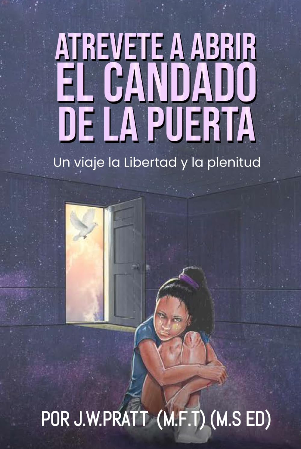 ATRÉVETE A ABRIR LA PUERTA: UN VIAJE HACIA LA LIBERTAD Y LA PLENITUD