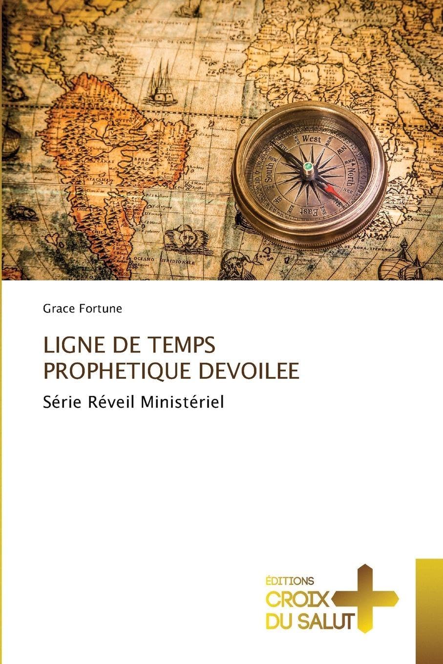 Ligne de Temps Prophetique Devoilee: Série Réveil Ministériel